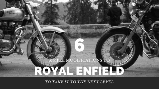 6 Simple Modifications to Royal Enfield to take it to the Next Level